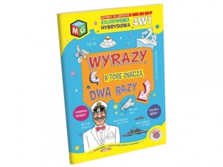 WYRAZY, KTRE ZNACZ DWA RAZY - KOLOROWANKA 4 W 1