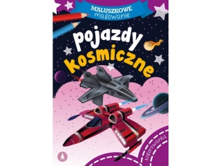 Kolorowanka SKRZAT Maluszkowe malowanie - Pojazdy kosmiczne