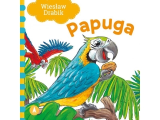 Ksieczka SKRZAT Wiersze dla malucha - Papuga