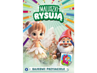 Kolorowanka SKRZAT Maluszki rysuj - Bajkowi przyjaciele