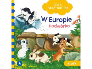 Ksieczka SKRZAT W Europie. Podwrko. Krlik - Ewa Stadtmller