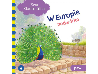 Ksieczka SKRZAT W Europie. Podwrko. Paw - Ewa Stadtmller