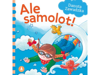 Ksieczka SKRZAT Ale samolot! - Danuta Zawadzka